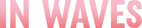 IN WAVES