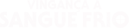 Vingança a Sangue Frio - Logo 3