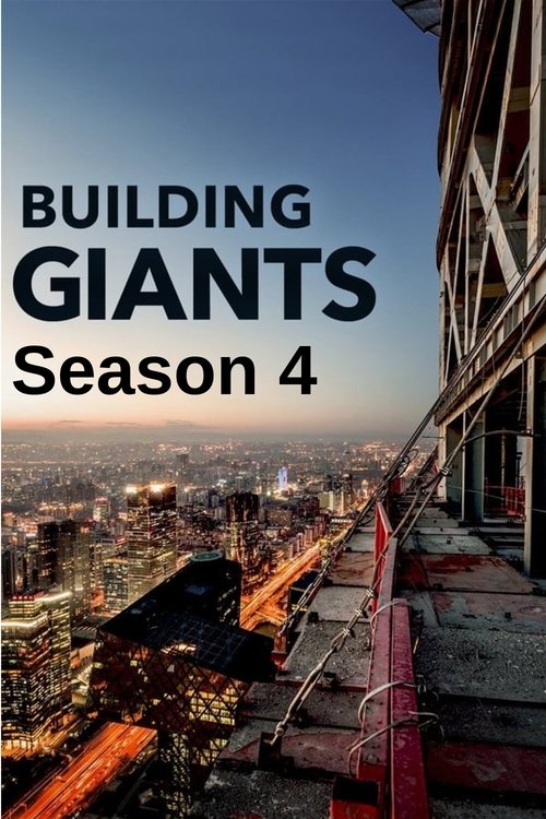 Where to stream Building Giants Season 4