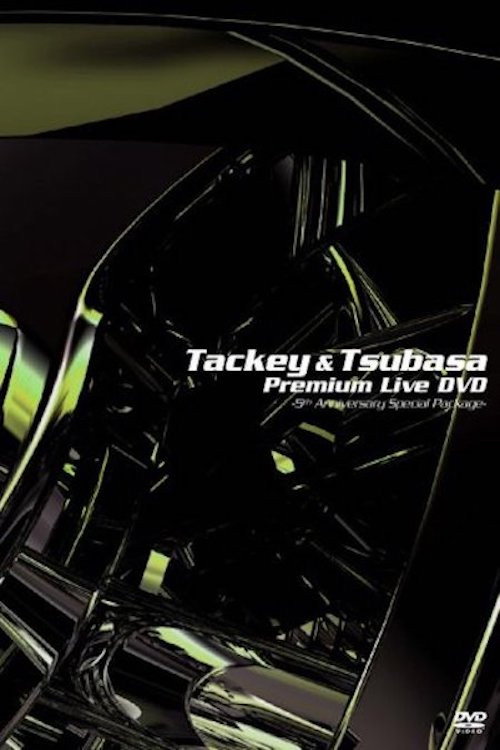 Tackey & Tsubasa Premium Live -5th Anniversary Special Package-