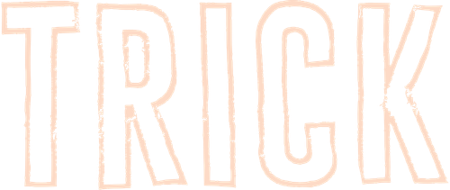 Trick