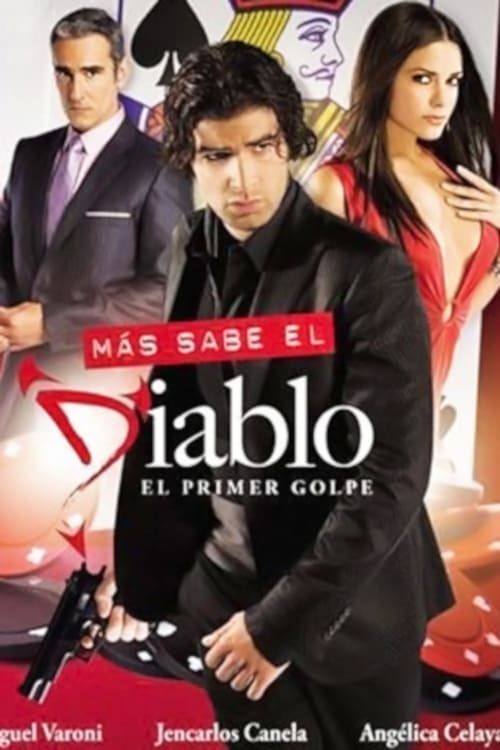 Más Sabe el Diablo: El Primer Golpe (2010)