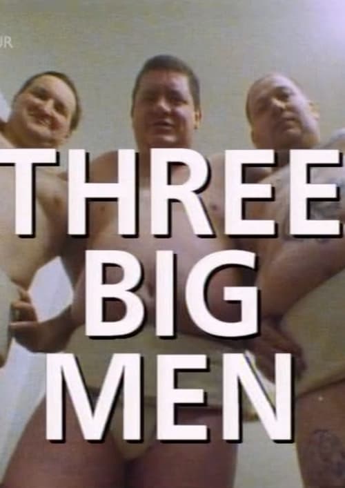 Three Big Men