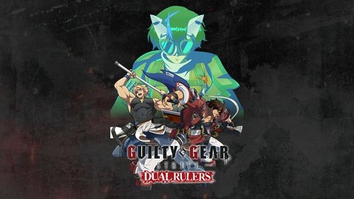 GUILTY GEAR STRIVE: DUAL RULERS