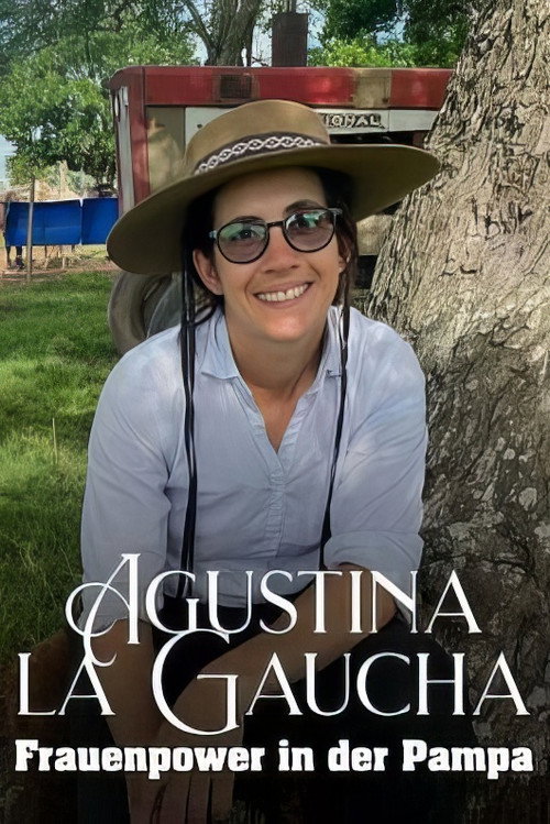 Agustina la Gaucha - Frauenpower in der Pampa