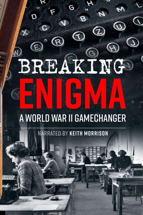 Breaking Enigma: A World War II Game Changer poster