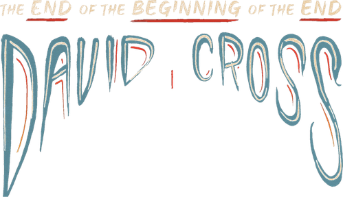 David Cross: The End of the Beginning of the End