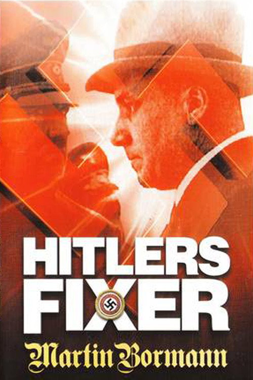 Hitler’s Fixer