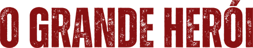 O Grande Herói - Logo 6