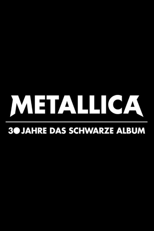 Metallica - 30 Jahre das schwarze Album poster