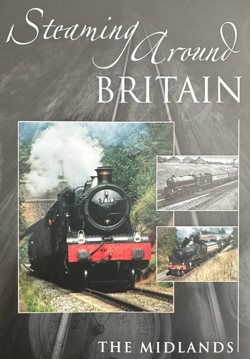Steaming Around Britain: The Midlands