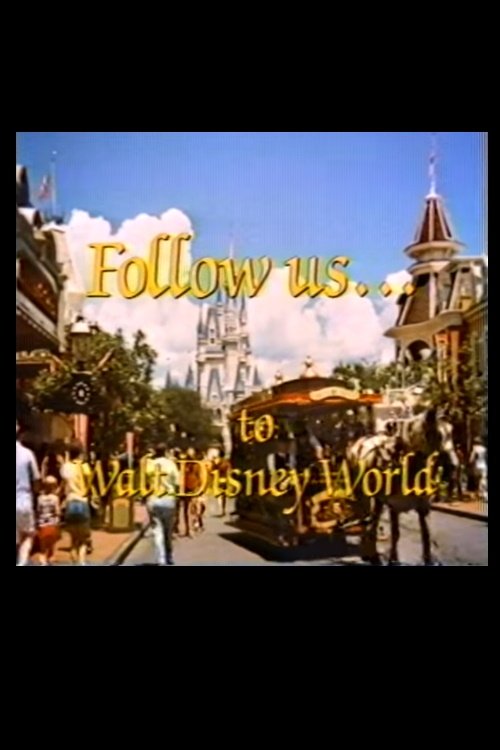 Follow Us…to Walt Disney World 1985