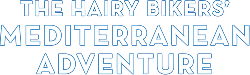 The Hairy Bikers' Mediterranean Adventure