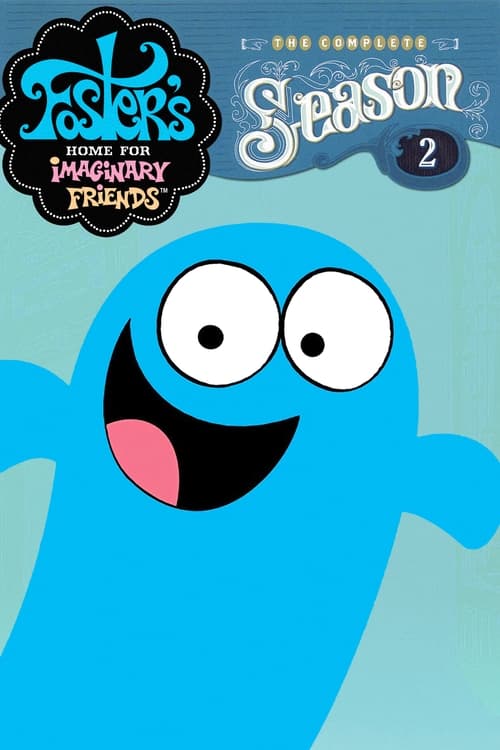 Where to stream Foster's Home for Imaginary Friends Season 2
