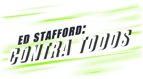 Ed Stafford Contra Todos
