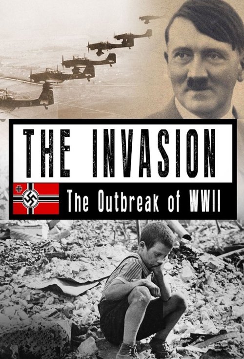 The Invasion: The Outbreak of WW2 poster