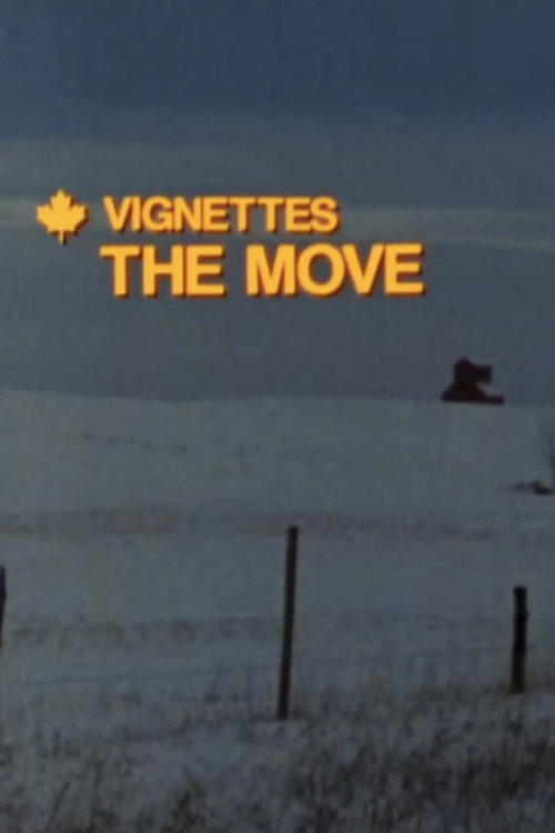Canada Vignettes: The Move poster