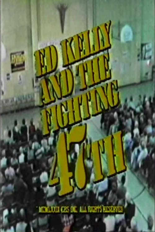 Poster Ed Kelly and the Fighting 47th 1979