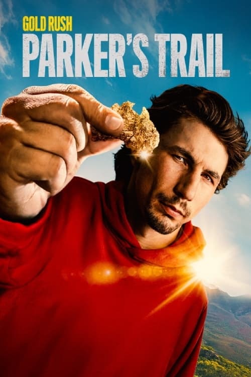 Gold rush: Parkerin kultareitti poster