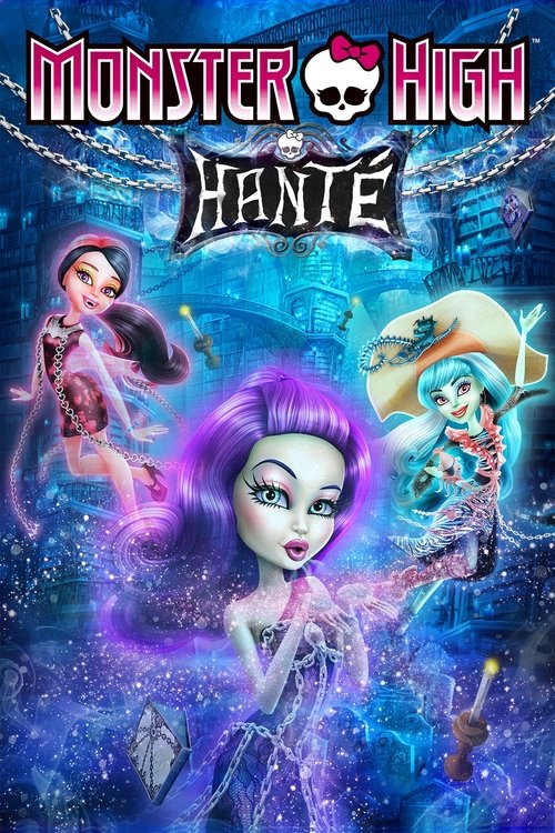 Poster image du film Monster High : Hanté Monster High : Hanté