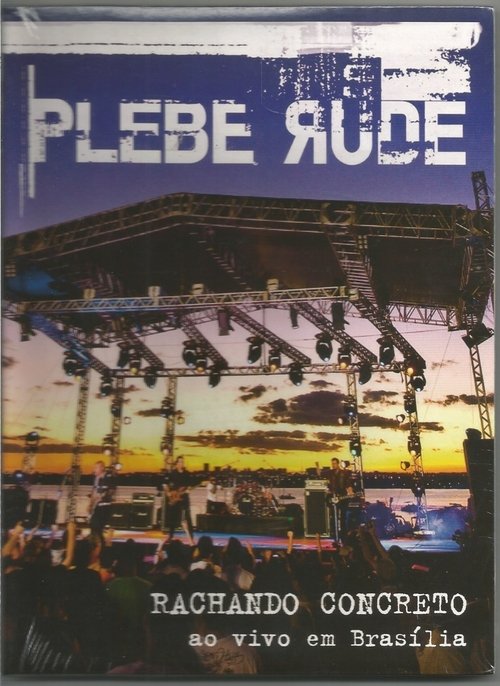 Plebe Rude: Rachando Concreto - Ao Vivo em Brasília movie poster player