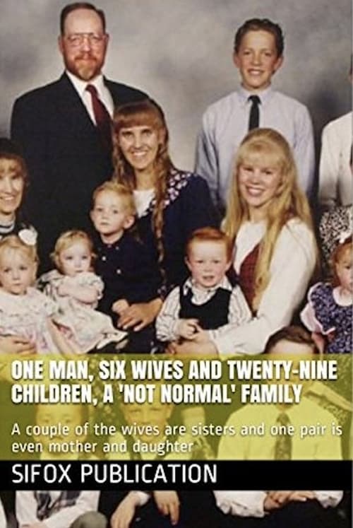 One Man, Six Wives and Twenty-Nine Children (1999)