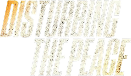 Disturbing the Peace