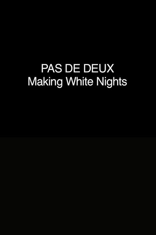 Pas de Deux: Making 'White Nights'
