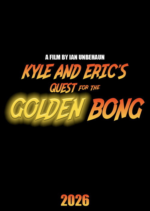 Kyle and Eric's Quest for the Golden Bong poster