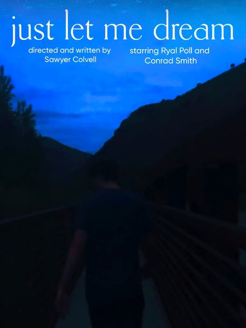 Just let me dream