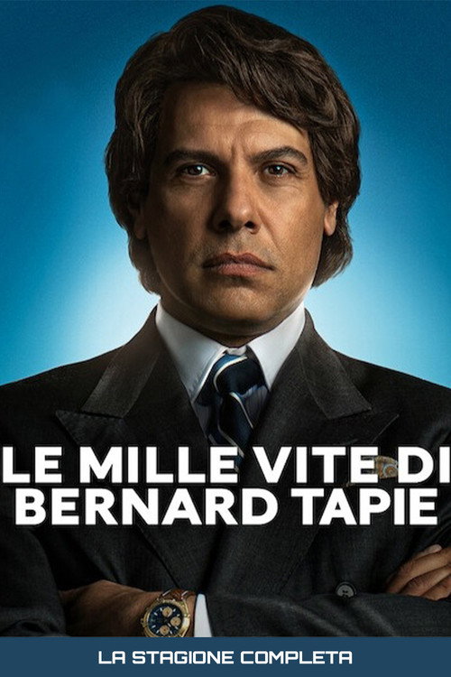Locandina di Le mille vite di Bernard Tapie – Stagione 1