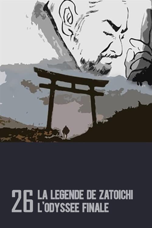 La Légende de Zatoïchi, Vol. 26 : L'Odyssée finale