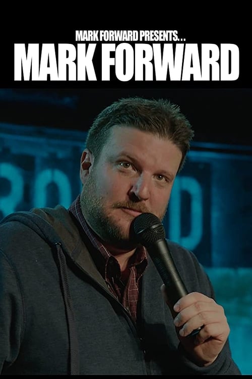 Mark Forward Presents: Mark Forward poster