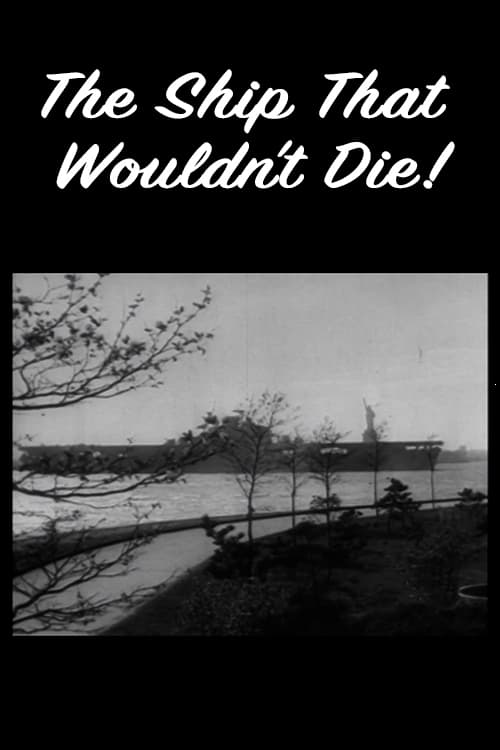 The Ship That Wouldn't Die! (1945)