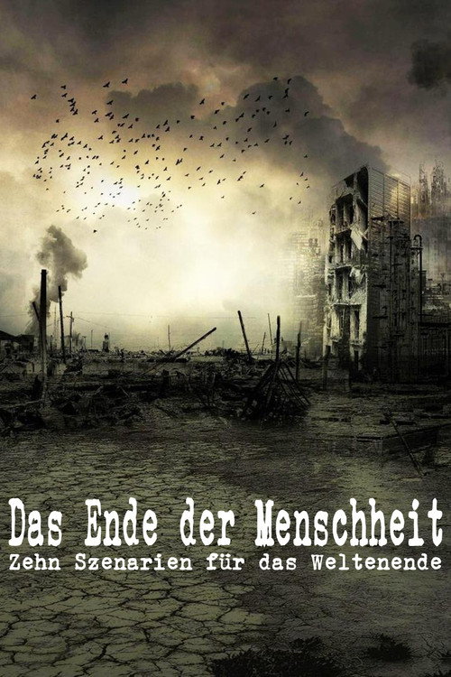 Das Ende der Menschheit - Zehn Szenarien für das Weltenende