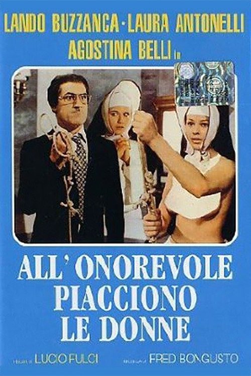 Nonostante le apparenze... e purchè la nazione non lo sappia... all'onorevole piacciono le donne (1972)