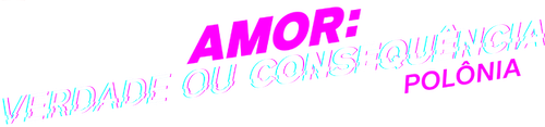 Amor: Verdade ou Consequência