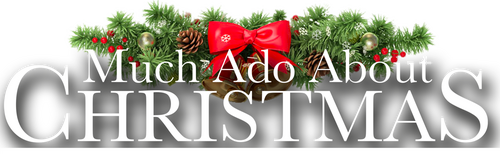Much Ado About Christmas