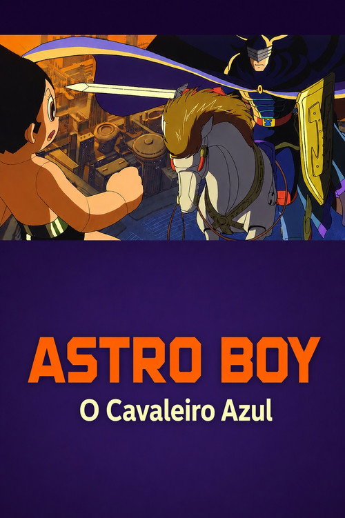 Poster de Astro Boy: O Cavaleiro Azul
