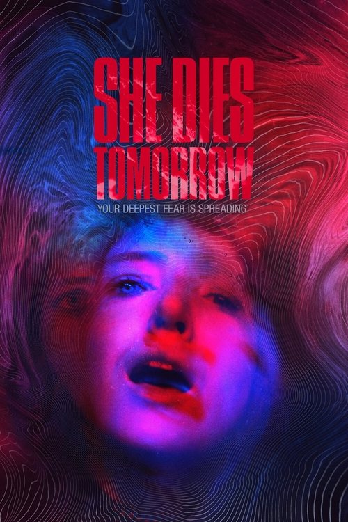 Watch She Dies Tomorrow 2020 Full Movie With English Subtitles