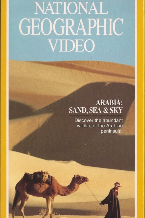 National Geographic- Arabia: Sand, Sea & Sky 1991