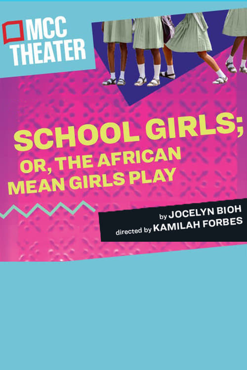School Girls; Or, The African Mean Girls Play (2019) poster