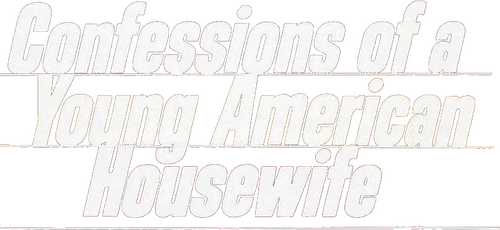 Confessions of a Young American Housewife