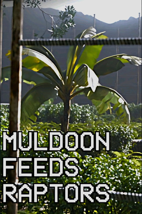 Muldoon's Log #2 - Muldoon Feeds Raptors official trailer poster