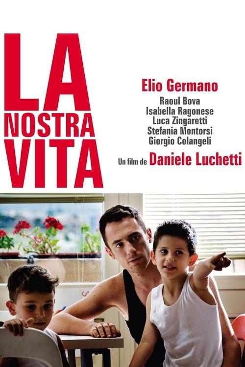Poster image du film La nostra vita La nostra vita
