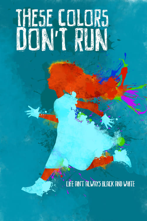 THESE COLORS DON'T RUN (2017) poster