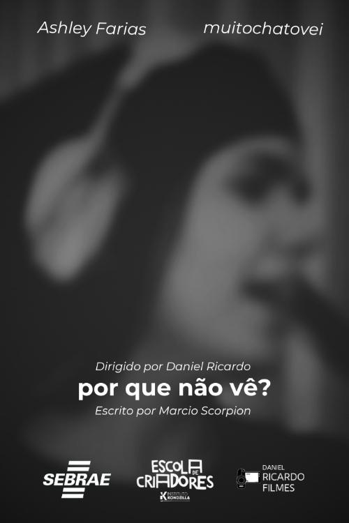 Por que não vê?