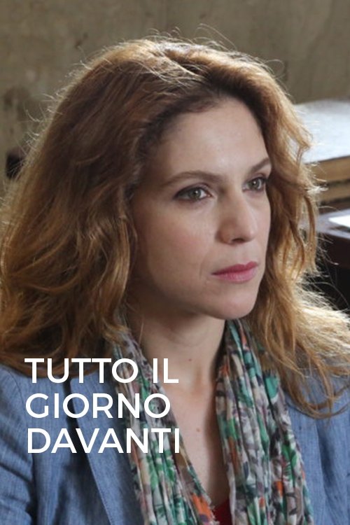 Tutto il giorno davanti movie poster player