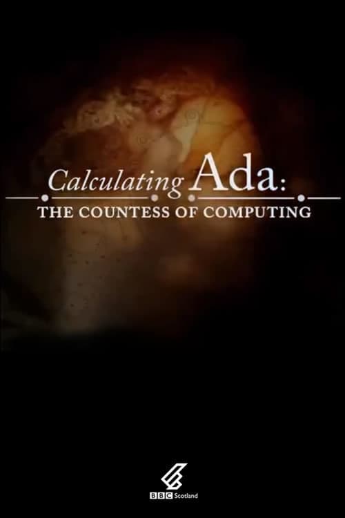 Calculating Ada: The Countess of Computing 2015