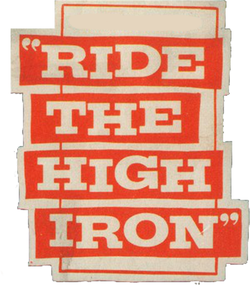 Ride The High Iron